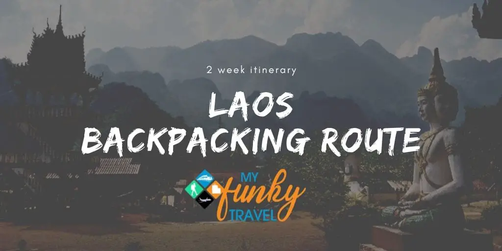 Backpacking Laos - A 2 week itinerary